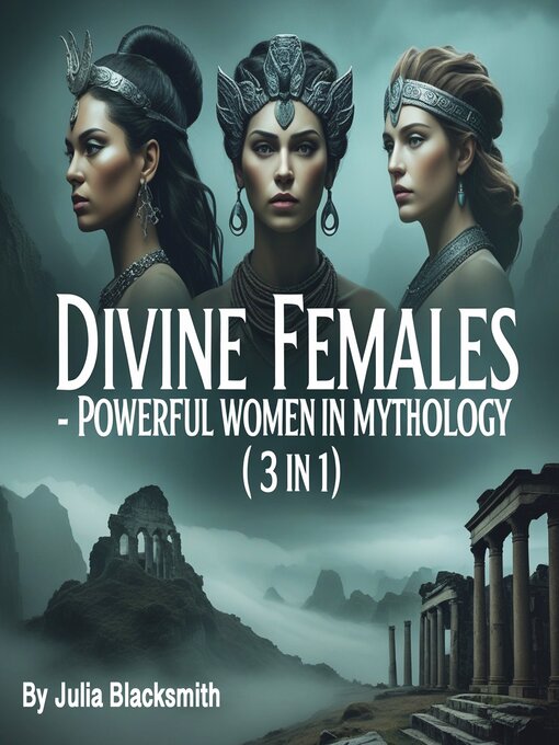 Title details for Divine Females by Julia Blacksmith - Wait list